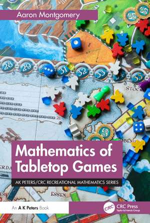 Mathematics of Tabletop Games de Aaron Montgomery