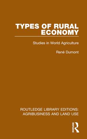 Types of Rural Economy: Studies in World Agriculture de René Dumont