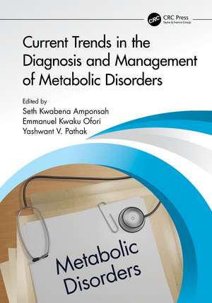 Current Trends in the Diagnosis and Management of Metabolic Disorders de Seth Kwabena Amponsah