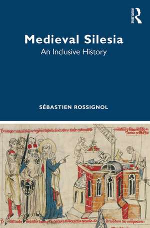 Medieval Silesia de Sebastien Rossignol