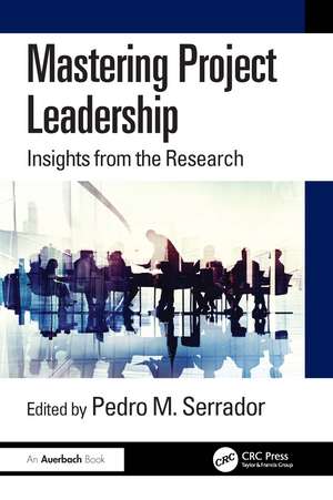 Mastering Project Leadership: Insights from the Research de Pedro Serrador