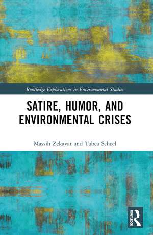 Satire, Humor, and Environmental Crises de Massih Zekavat