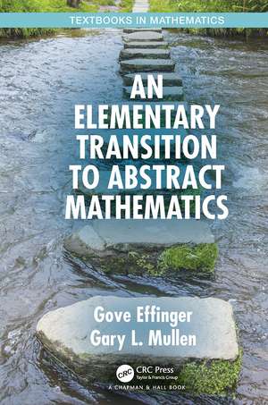 An Elementary Transition to Abstract Mathematics de Gove Effinger