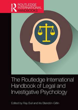 The Routledge International Handbook of Legal and Investigative Psychology de Ray Bull