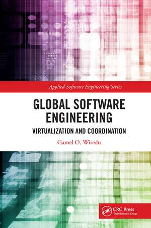 Global Software Engineering: Virtualization and Coordination de Gamel O. Wiredu