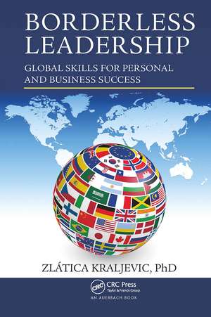 Borderless Leadership: Global Skills for Personal and Business Success de Zlatica Kraljevic