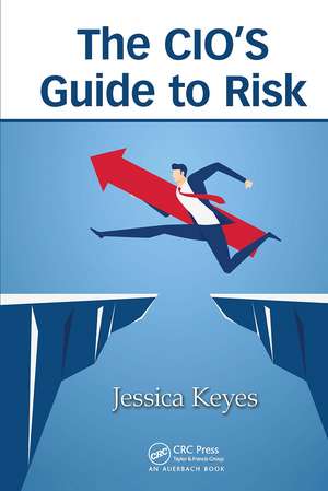 The CIO’s Guide to Risk de Jessica Keyes