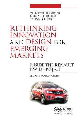 Rethinking Innovation and Design for Emerging Markets: Inside the Renault Kwid Project de Christophe Midler