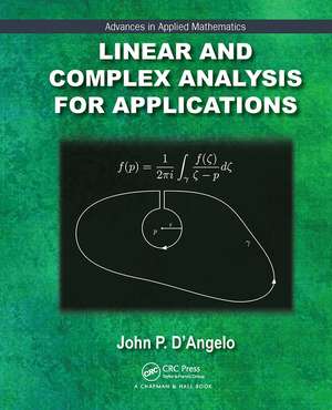 Linear and Complex Analysis for Applications de John P. D'Angelo