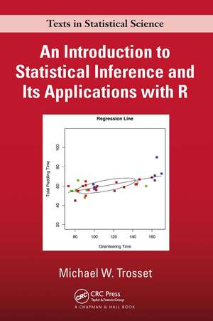 An Introduction to Statistical Inference and Its Applications with R de Michael W. Trosset