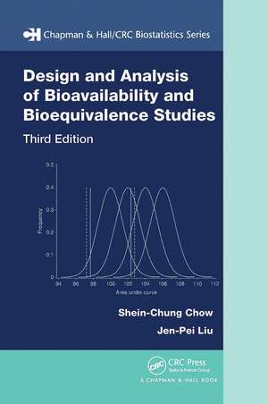 Design and Analysis of Bioavailability and Bioequivalence Studies de Shein-Chung Chow