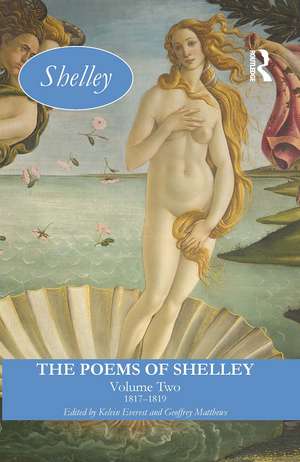 The Poems of Shelley: Volume Two: 1817 - 1819 de Kelvin Everest