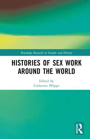 Histories of Sex Work Around the World de Catherine Phipps