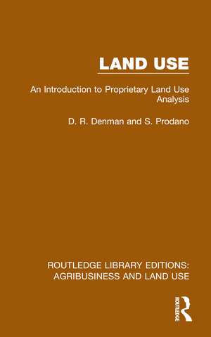 Land Use: An Introduction to Proprietary Land Use Analysis de D. R. Denman