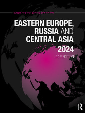 Eastern Europe, Russia and Central Asia 2024 de Europa Publications