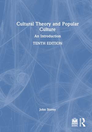 Cultural Theory and Popular Culture: An Introduction de John Storey