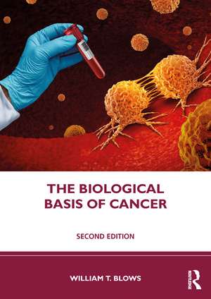 The Biological Basis of Cancer de William T. Blows