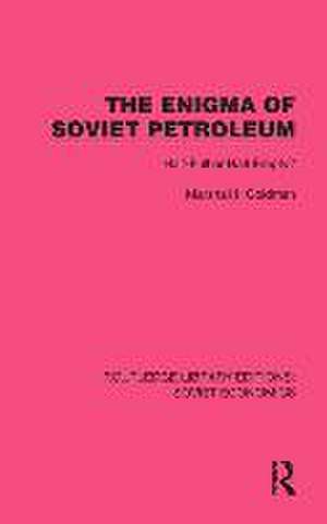 The Enigma of Soviet Petroleum: Half-Full or Half-Empty? de Marshall I. Goldman