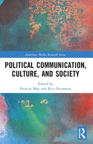 Political Communication, Culture, and Society de Patricia Moy