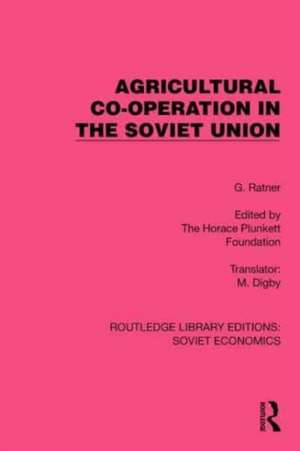 Agricultural Co-operation in the Soviet Union de G. Ratner