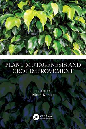 Plant Mutagenesis and Crop Improvement de Nitish Kumar