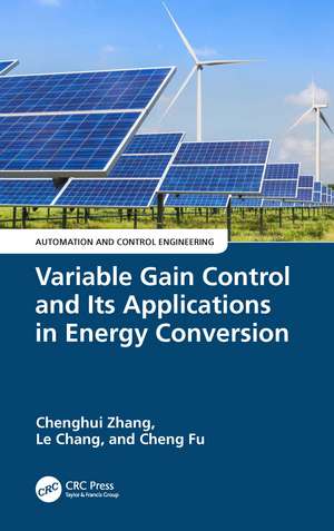 Variable Gain Control and Its Applications in Energy Conversion de Chenghui Zhang