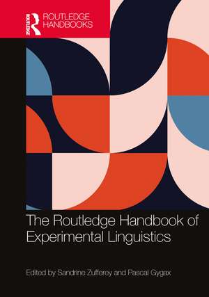 The Routledge Handbook of Experimental Linguistics de Sandrine Zufferey