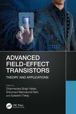 Advanced Field-Effect Transistors: Theory and Applications de Dharmendra Singh Yadav