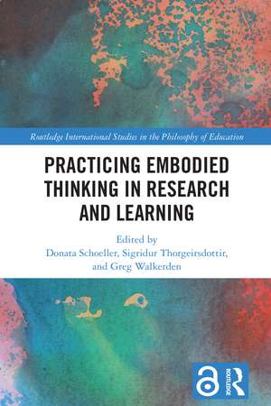 Practicing Embodied Thinking in Research and Learning de Donata Schoeller