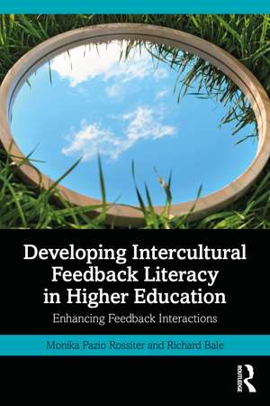 Developing Intercultural Feedback Literacy in Higher Education: Enhancing Feedback Interactions de Monika Pazio Rossiter