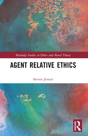 Agent Relative Ethics de Steven Jensen