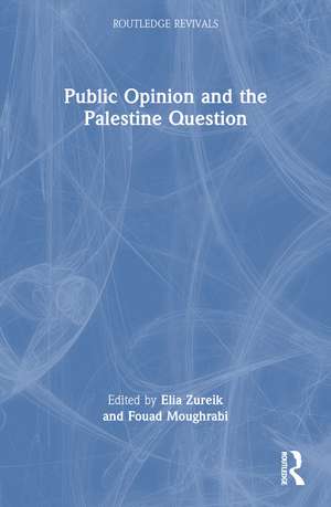 Public Opinion and the Palestine Question de Elia Zureik