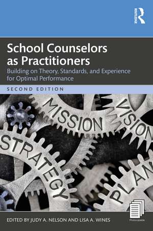 School Counselors as Practitioners: Building on Theory, Standards, and Experience for Optimal Performance de Judy A. Nelson