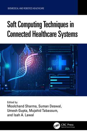 Soft Computing Techniques in Connected Healthcare Systems de Moolchand Sharma