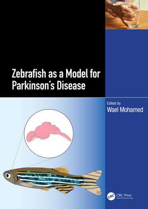 Zebrafish as a Model for Parkinson’s Disease de Wael Mohamed