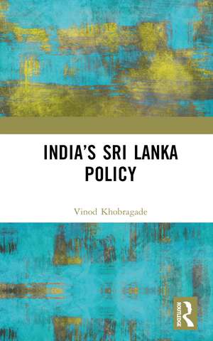 India’s Sri Lanka Policy de Vinod Khobragade