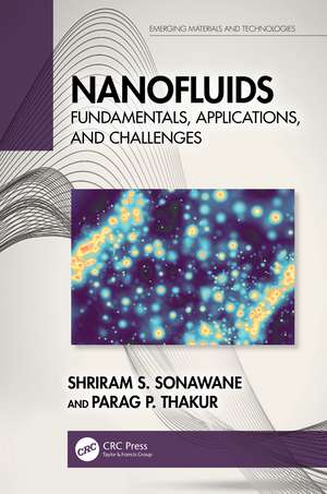 Nanofluids: Fundamentals, Applications, and Challenges de Shriram S. Sonawane