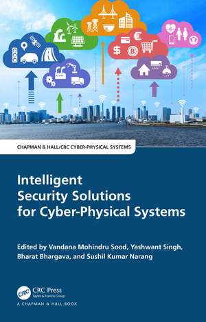 Intelligent Security Solutions for Cyber-Physical Systems de Vandana Mohindru Sood