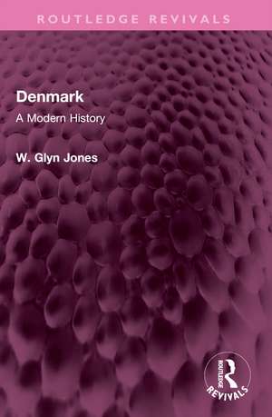 Denmark: A Modern History de W. Glyn Jones