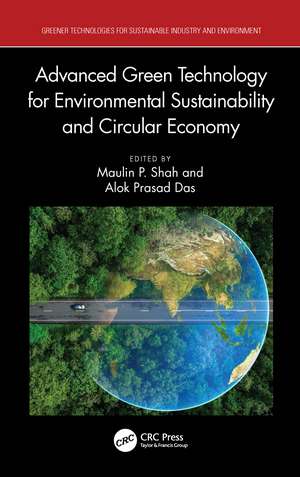 Advanced Green Technology for Environmental Sustainability and Circular Economy de Maulin P. Shah