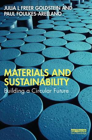 Materials and Sustainability: Building a Circular Future de Julia L Freer Goldstein