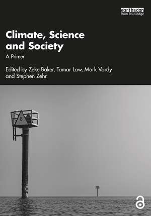 Climate, Science and Society: A Primer de Zeke Baker