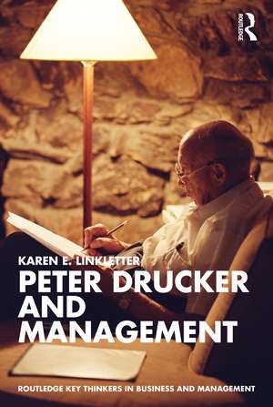 Peter Drucker and Management de Karen E. Linkletter