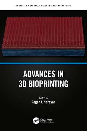 Advances in 3D Bioprinting de Roger J. Narayan
