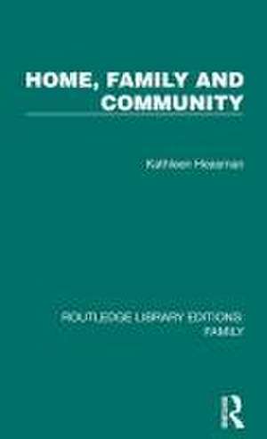 Home, Family and Community de Kathleen Heasman