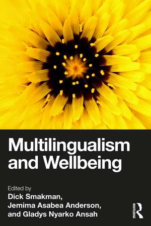 Multilingualism and Wellbeing de Dick Smakman