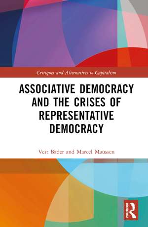 Associative Democracy and the Crises of Representative Democracies de Veit Bader