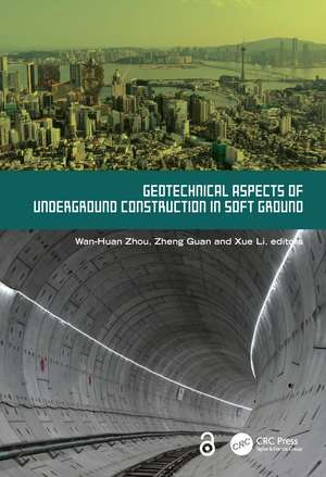 Geotechnical Aspects of Underground Construction in Soft Ground de Wan-Huan Zhou