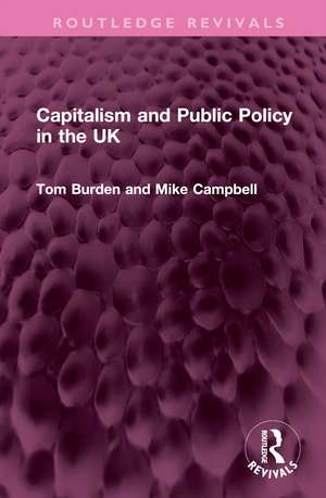 Capitalism and Public Policy in the UK de Tom Burden