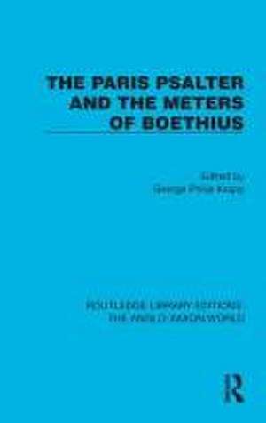 The Paris Psalter and the Meters of Boethius de George Philip Krapp